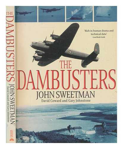 SWEETMAN, JOHN - The Dambusters / John Sweetman, David Coward and Gary Johnstone