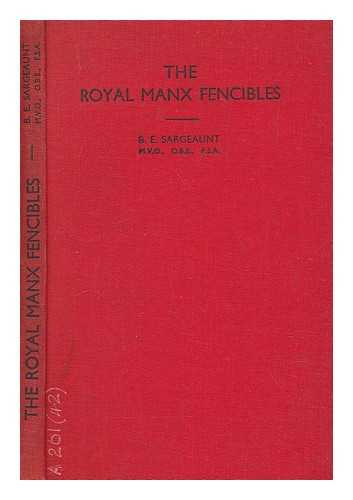 SARGEAUNT, BERTRAM EDWARD - The Royal Manx Fencibles / B.E. Sargeaunt