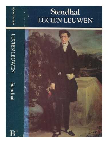 STENDHAL (1783-1842) - Lucien Leuwen / Stendhal ; introduction by Geoffrey Strickland ; translated by H.L.R. Edwards