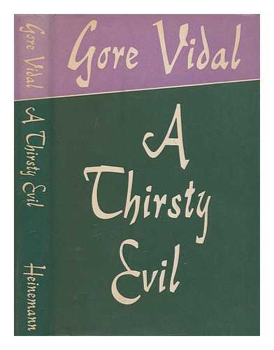 VIDAL, GORE - A thirsty evil : seven short stories