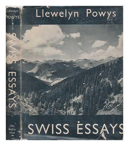 POWYS, LLEWELYN (1884-1939) - Swiss essays