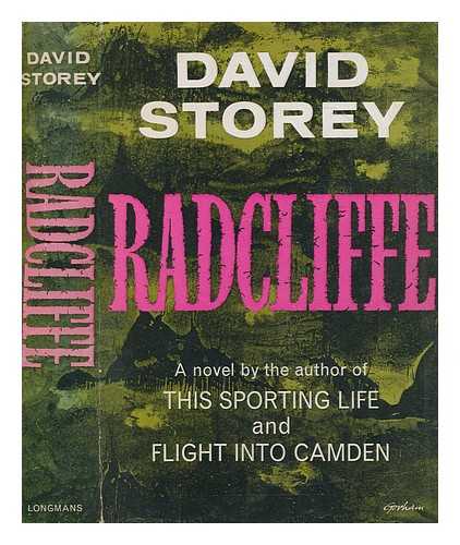 STOREY, DAVID (1933-2017) - Radcliffe : a novel / David Storey