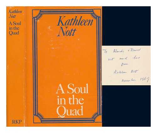 NOTT, KATHLEEN - A soul in the quad / Kathleen Nott