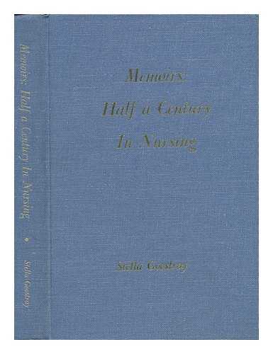 GOOSTRAY, STELLA - Memoirs : Half a Century in Nursing