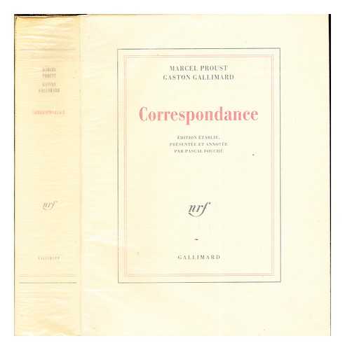 PROUST, MARCEL (1871-1922). GALLIMARD, GASTON (1881-1975). FOUCH, PASCAL [ED.] - Correspondance 1912-1922 / Marcel Proust, Gaston Gallimard ; dition tablie, prsente et annote par Pascal Fouch