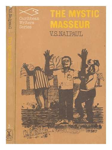 NAIPAUL, V. S. (VIDIADHAR SURAJPRASAD) (1932-2018) - The mystic masseur. Introduction by Paul Edwards and Kenneth Ramchand