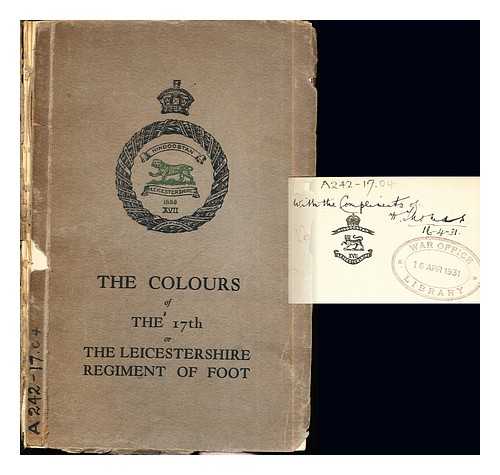 PALMER, P. D. S. GREAT BRITAIN. - ARMY. - INFANTRY. - LEICESTERSHIRE REGIMENT, AFTERWARDS ROYAL LEICESTERSHIRE REGIMENT - The colours of the 17th or the Leicestershire Regiment of Foot