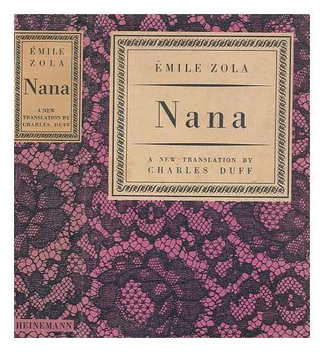 ZOLA, MILE (1840-1902) - Nana - With eight illustrations from the first edition. (Translated by Charles Duff.)