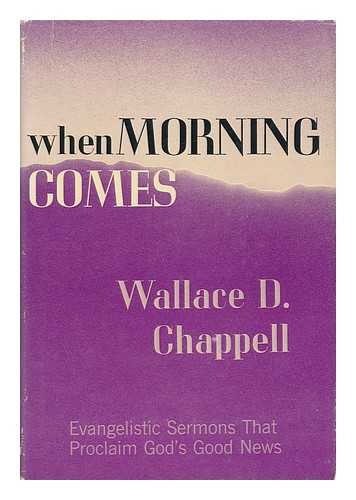 CHAPPELL, WALLACE D. - When Morning Comes