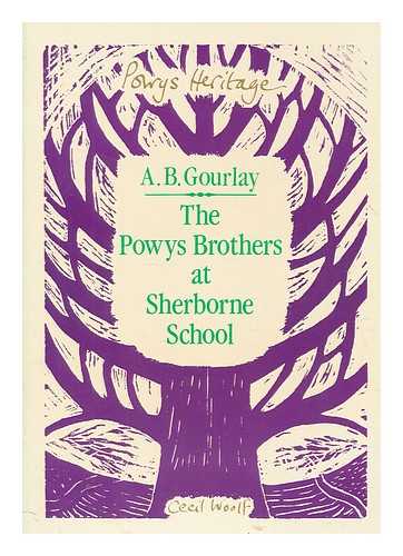 GOURLAY, A. B - The Powys brothers at Sherborne School / A.B. Gourlay