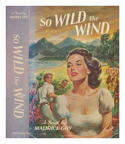 GUY, MAURICE - So Wild the Wind. Translated by Peter Wiles