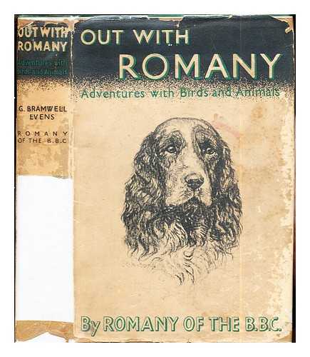 EVENS, GEORGE BRAMWELL. GAMMON, REG [ILL.] - Out with Romany : adventures with birds and animals