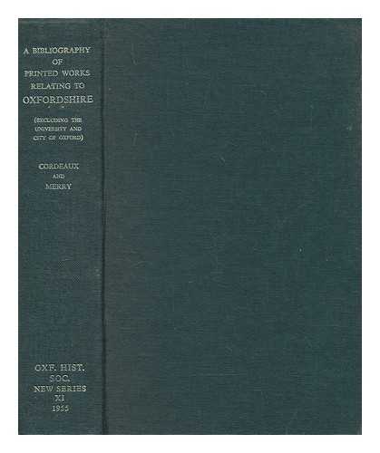 CORDEAUX, E. H. (EDWARD HAROLD) - A bibliography of printed works relating to Oxfordshire (excluding the University and City and Oxford). Supplementary vol