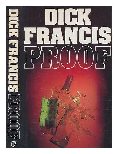 FRANCIS, DICK - Proof / Dick Francis