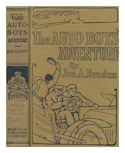 BRADEN, JAMES A - The auto boys' adventure