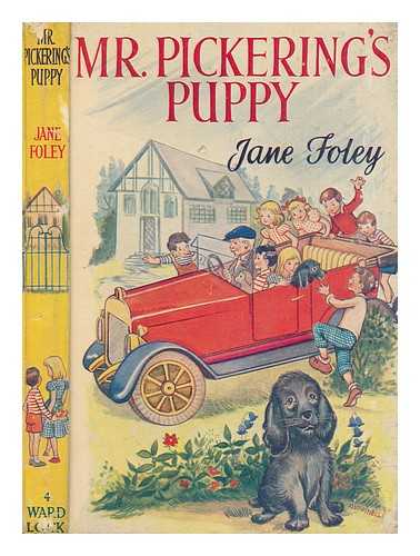 FOLEY, JANE - Mr. Pickering's Puppy. [A tale for children.]