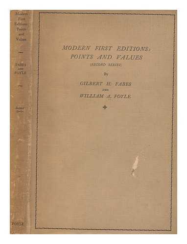 FABES, GILBERT HENRY - Modern first editions : points and values (2d, series)