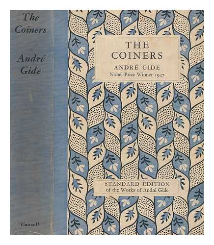 GIDE, ANDR (1869-1951) - The coiners / Andr Gide ; translated from the French by Dorothy Bussy