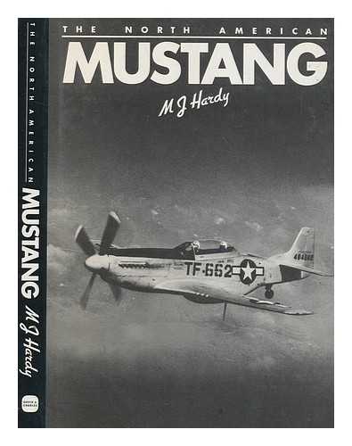 HARDY, M. J. (MICHAEL JOHN) - The North American Mustang / M.J. Hardy