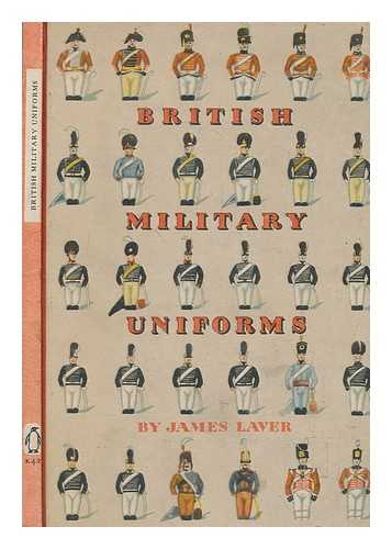 LAVER, JAMES - British military uniforms