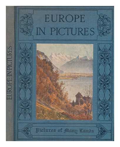 BARNARD, H. C. (HOWARD CLIVE) (1884-1985) - Europe in Pictures ... Containing fifty seven illustrations ... and also four maps