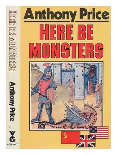 PRICE, ANTHONY - Here be monsters : a novel