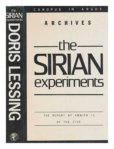 LESSING, DORIS (1919-2013) - The Sirian experiments : the report by Ambien II, of the Five / Doris Lessing
