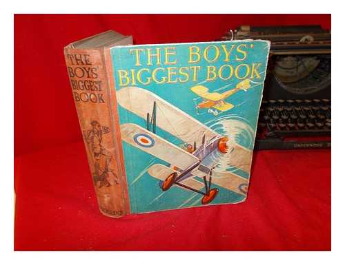 GOODYEAR. R.A.H. BRIDGES, T.C. HIND, JOHN R. LYONS, RONALD S - Boys' Biggest Book: stories by R. A. H. Goodyear, T. C. Bridges, John R. Hind, Ronald S. Lyons