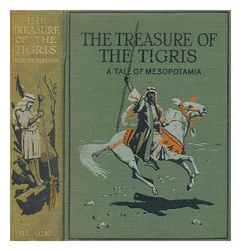 MOCKLER-FERRYMAN, A F - The treasure of the Tigris