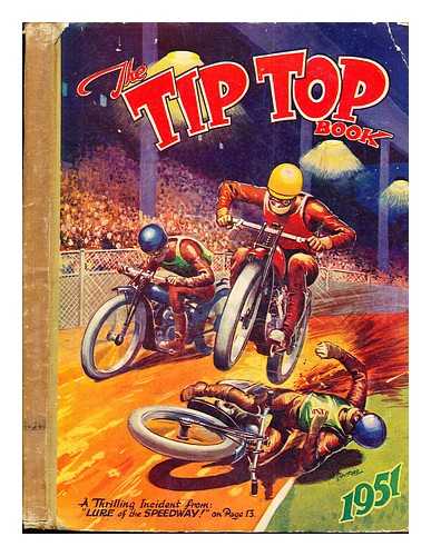 MULTIPLE AUTHORS - The Tip Top Book: 1951