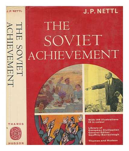 NETTL, J. P. (JOHN PETER) - The Soviet achievement / [by] J. P. Nettl