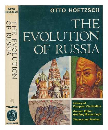 HOETZSCH, OTTO (1876-1946) - The evolution of Russia / Otto Hoetzsch ; [translated from the German by Rhys Evans]