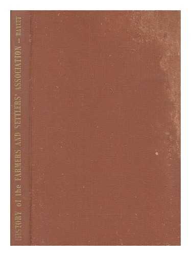 BAYLEY, WILLIAM ALAN - History of the Farmers and Settlers' Association of N.S.W