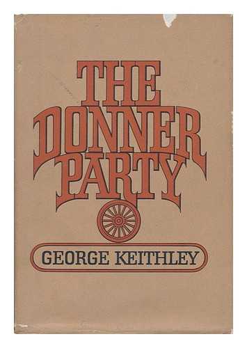 KEITHLEY, GEORGE - The Donner Party
