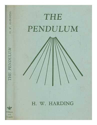 HARDING, H. W - The pendulum / H.W. Harding