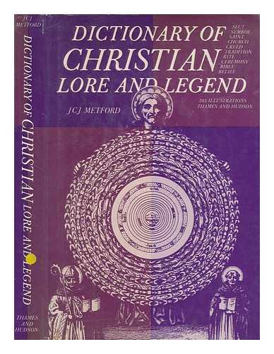 METFORD, J. C. J - Dictionary of Christian lore and legend / J.C.J. Metford