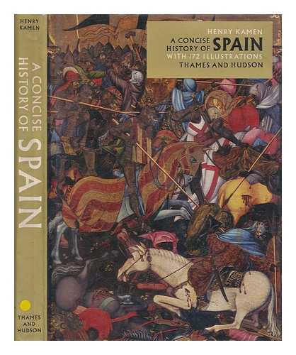 KAMEN, HENRY - A concise history of Spain / Henry Kamen