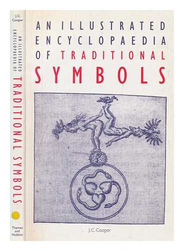 COOPER, J. C. (JEAN C.) - An illustrated encyclopaedia of traditional symbols / J.C. Cooper