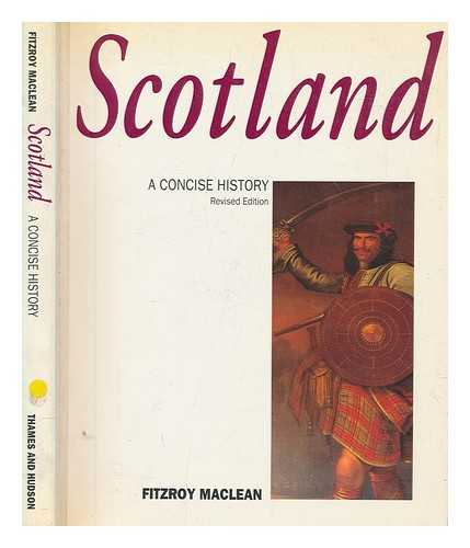 MACLEAN, FITZROY - Scotland : a concise history / Fitzroy MacLean