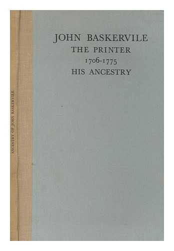 CAVE, THOMAS - John Baskervile : the printer, 1706-1775, his ancestry / a retrospect by Thomas Cave