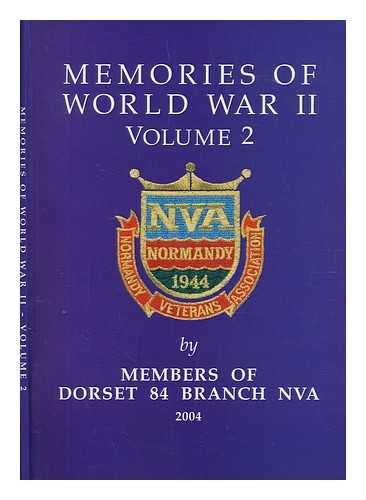 NORMANDY VETERANS ASSOCIATION. DORSET 84 BRANCH - Memories of World War II Volume 2