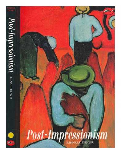 DENVIR, BERNARD - Post-impressionism / Bernard Denvir