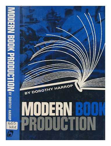HARROP, DOROTHY - Modern book production / Dorothy Harrop