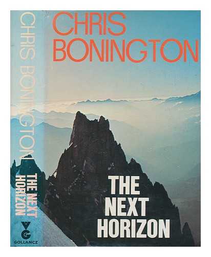 BONINGTON, CHRIS - The next horizon : autobiography II