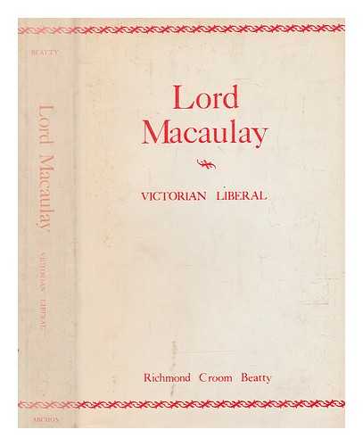 BEATTY, RICHMOND CROOM (1905-1961) - Lord Macaulay, Victorian liberal