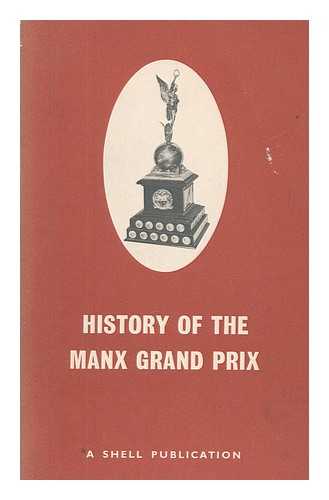 BROWN, NORMAN - The history of the Manx Grand Prix