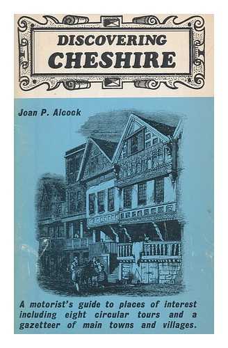 ALCOCK, JOAN P - Discovering Cheshire
