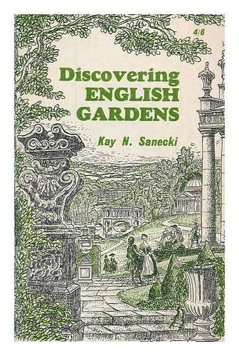 SANECKI, KAY N - Discovering English Gardens