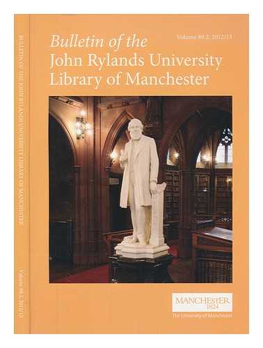 JOHN RYLANDS LIBRARY - Bulletin of the John Rylands University Library of Manchester Vol 89:2, 2012/13