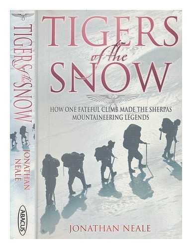 NEALE, JONATHAN - Tigers of the snow